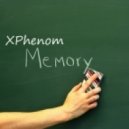 XPhenom - Memory (Original Mix)