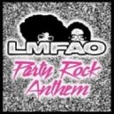 Lmfao vs. DJ Nejtrino & DJ Stranger - Party Rock