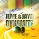 Juve & Jay D - Dynamite
