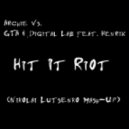 Archie vs. GTA & Digital Lab feat. Henrix - Hit It Riot (Nikolai Lutsenko Mash-Up)