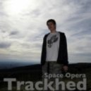 Trackhed - Space Opera
