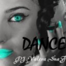 DJ Valera SnaFF - DANCE! ()