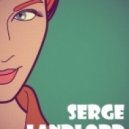 Serge LandLord - Life Won\'t Wait ()