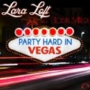 Lara Loft Feat. Black Mike - Party Hard In Vegas