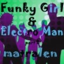 matralen - Funky Girl & Electro Man part 2 ()