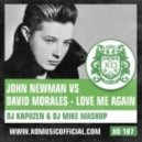 John Newman vs David Morales - Love Me Again (DJ Kapuzen & DJ Mike Mashup)