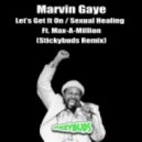 Marvin Gaye - Let\'s Get it On / Sexual Healing Ft. Max-A-Million (Stickybuds Remix)