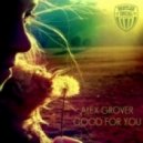 Alex Grover - Good For You (Original Mix)