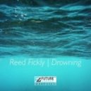 Reed Fickly - Drowning