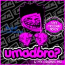 LJ MTX - UMadBro