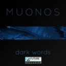 Muonos - Dark Words
