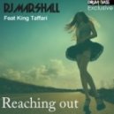 DJ Marshall ft King Taffari - Reaching Out
