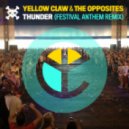 Yellow Claw & The Opposites - Thunder