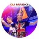 DJ MAISKII - GET LUCKY (АВГУСТ 2013)