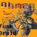 Ohmen - Funk Droid