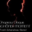 Chapeau Claque - Schöner Moment