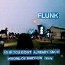 Flunk - As If You Didn't Already Know