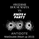 SHM & Franz Novotny & Knife Party - Antidote (MakDouble Mash Up 2013)