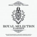 Alexey Gavrilov - Royal Selection 77.24.07.13 ()