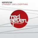 Nopopstar feat. Sevenever - Give U Everything