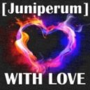 Juniperum - With Love