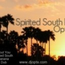 DJ Optx - Spirited South