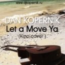 DJ Kopernik - Let A Move Ya ("Кино" Cover)