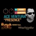 Ace Ventura - Presence