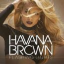 Havana Brown - Flashing Lights ()