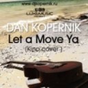 DJ Kopernik - Let a Move Ya ("Кино" Cover)