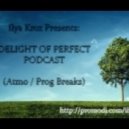 Ilya Krox - Delight Of Perfect Podcast 1 ()