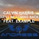 Calvin Harris ft. Example - We'll Be Coming Back