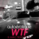 Autoerotique - WTF