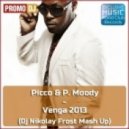 Picco & P. Moody Feat. Dj Nil & Dela Dap - Venga Lezginka 2013 (Dj Nikolay Frost Mash Up)