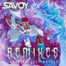 Savoy - I Wouldn't Mind