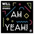 Will Sparks - Ah Yeah