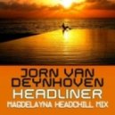 Jorn van Deynhoven - Headliner