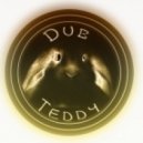 DubTeddy - Just Love You......