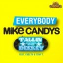 Mike Candys ft. Evelyn & Tony T vs. Chris Decay - Everybody (Deekey & Tallin Mash Up)