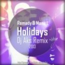 Remady feat Manu L - Holidays (Dj Aks Bootleg)