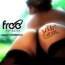 Dj Free feat. Chino Marino - VIP Bitch
