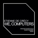 Etienne De Crécy - We, Computers