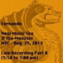 Fernando Delas Carnevali - Live Recording - New Music Tea @ Monster NYC - Part B (5:50 to 7:00 pm)