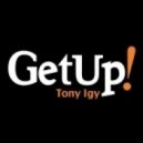 Tony Igy - Get Up!
