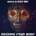 DJ Vitaliy Smile - Rocking Your Body ()