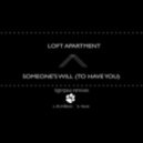 Loft Apartment - Someones Will (to have you) TigerPaw Drum&Bass Remix