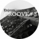 Enjoyn - Groove #3 ()