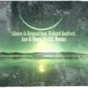 Above & Beyond feat. Richard Bedford - Sun & Moon (U.O.K. Remix)