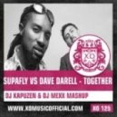 Supafly Inc vs. Dave Darell - We Can Be Together (DJ Kapuzen & DJ Mexx Mashup)