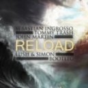 Sebastian Ingrosso, Tommy Trash feat John Martin - Reload